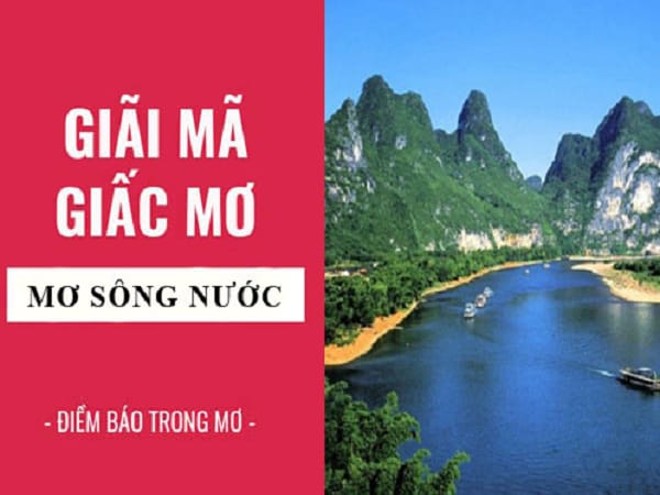 Giải mã điềm báo khi nằm mơ thấy sông nước
