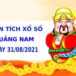 Phân tích xổ số Quảng Nam 31/8/2021 hôm nay thứ 3 chính xác