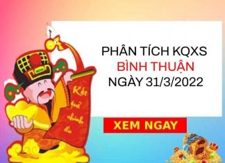 Phân tích KQXSBTH ngày 31/3/2022