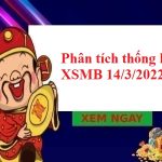 Phân tích thống kê XSMB 14/3/2022