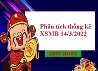 Phân tích thống kê XSMB 14/3/2022