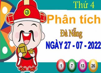 Phân tích XSDNG ngày 27/7/2022 - Phân tích KQ xổ số Đà Nẵng thứ 4