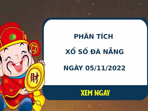 Phân tích XSDNG ngày 5/11/2022 hôm nay thứ 7 chuẩn xác