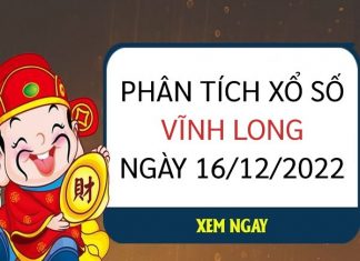 Phân tích xổ số Vĩnh Long ngày 16/12/2022 thứ 6 hôm nay