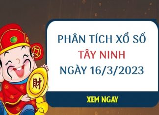 Phân tích xổ số Tây Ninh ngày 16/3/2023 thứ 5 hôm nay