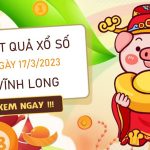 Phân tích XSVL 17/3/2023 chốt số thần tài Vĩnh Long