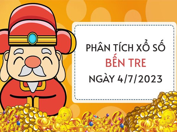 Phân tích xổ số Bến Tre ngày 4/7/2023 thứ 3 hôm nay