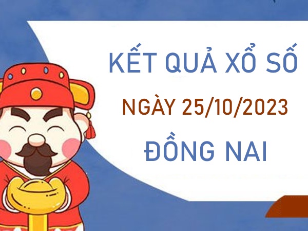 Phân tích XSDNA 25/10/2023 chốt song thủ Đồng Nai