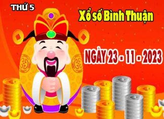 Phân tích XSBTH ngày 23/11/2023 - Phân tích đài xổ số Bình Thuận thứ 5