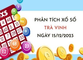 Phân tích xổ số Trà Vinh ngày 15/12/2023 thứ 6 hôm nay