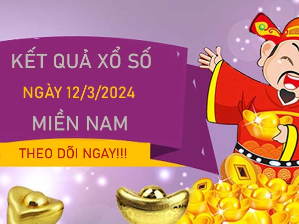 Phân tích XSMN 12/3/2024 chốt đặc biệt đầu đuôi thứ 3