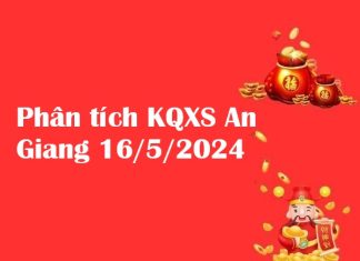 Phân tích KQXS An Giang 16/5/2024