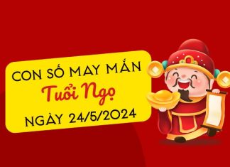 Con số may mắn tuổi Ngọ hôm nay ngày 24/5/2024