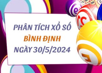 Phân tích xổ số Bình Định ngày 30/5/2024 hôm nay thứ 5