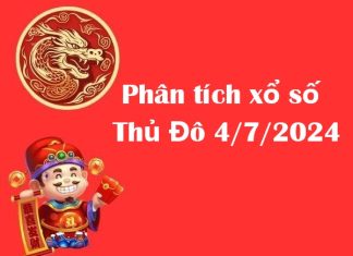 Phân tích xổ số Thủ Đô 4/7/2024