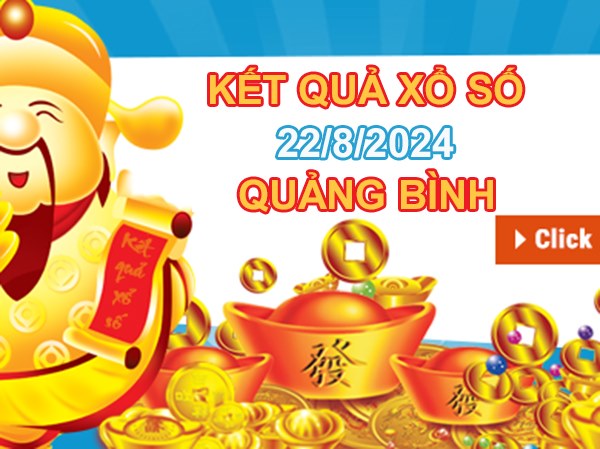 Phân tích XSQB 22/8/2024 thống kê VIP Quảng Bình