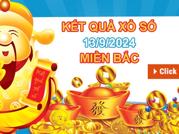 Phân tích KQXSMB 13/9/2024 thứ 6 bao lô số đẹp