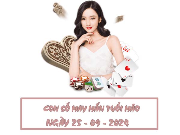 Con số may mắn tuổi Mão ngày 25/9/2024 thứ 4 hôm nay