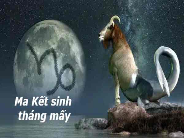 Ma Kết sinh vào tháng mấy?