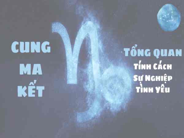  Ma Kết sinh tháng 12 (22/12 – 31/12)