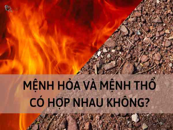 mệnh thổ và hỏa có hợp nhau không