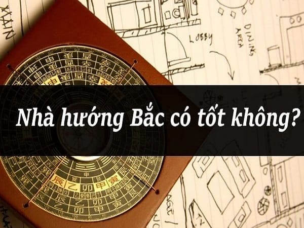 Vậy nhà hướng Bắc có tốt không?