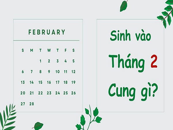 Tháng 2 thuộc cung hoàng đạo nào?