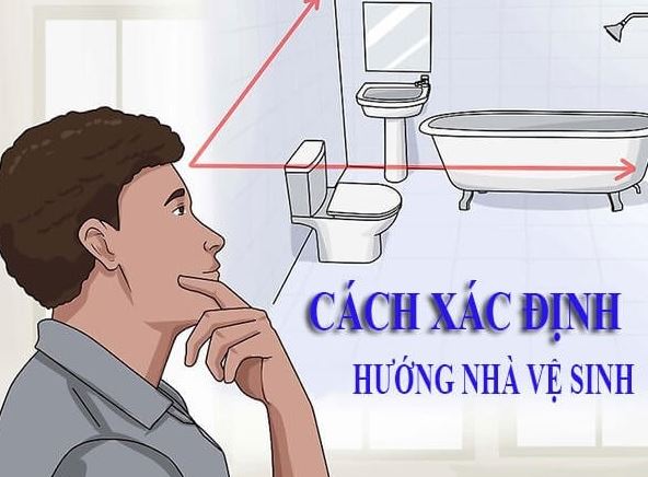 Hướng nhà vệ sinh là hướng nào theo phong thủy?