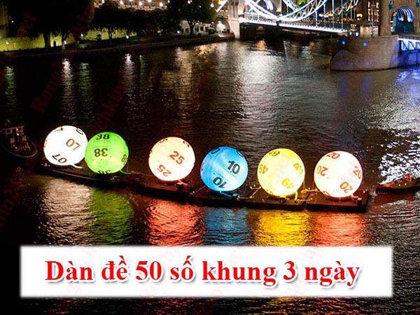 Dàn đề 50 số khung 3 ngày bất bại xây dựng như nào?