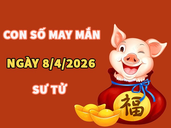 Con số may mắn hôm nay 8/4/2026 thứ 4 cung Sư Tử