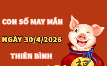 Con số may mắn hôm nay 30/4/2026 thứ 5 cung Thiên Bình