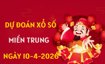 Dự đoán XSMT 10/4/2026 - Soi cầu Miền Trung thứ 6 miễn phí