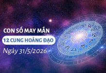 Con số may mắn ngày 31/05 chủ nhật của 12 cung hoàng đạo